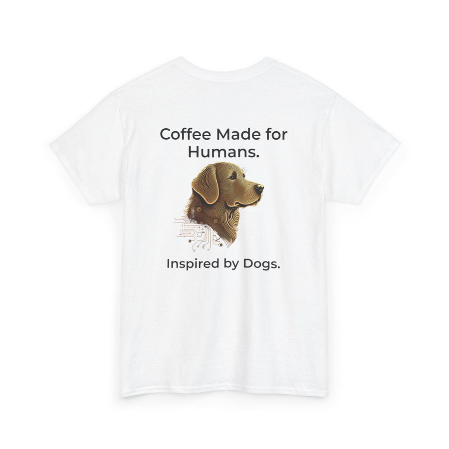 White T-shirt back showing bold 'Coffee Made for Humans' text and stylized dog head