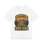 Adventure Awaits, Dog Dad — Unisex Tee
