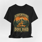 Adventure Awaits, Dog Dad — Unisex Tee
