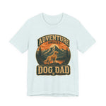 Adventure Awaits, Dog Dad — Unisex Tee