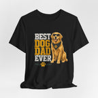Best Dog Dad Ever — Unisex Tee