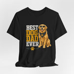 Best Dog Dad Ever — Unisex Tee
